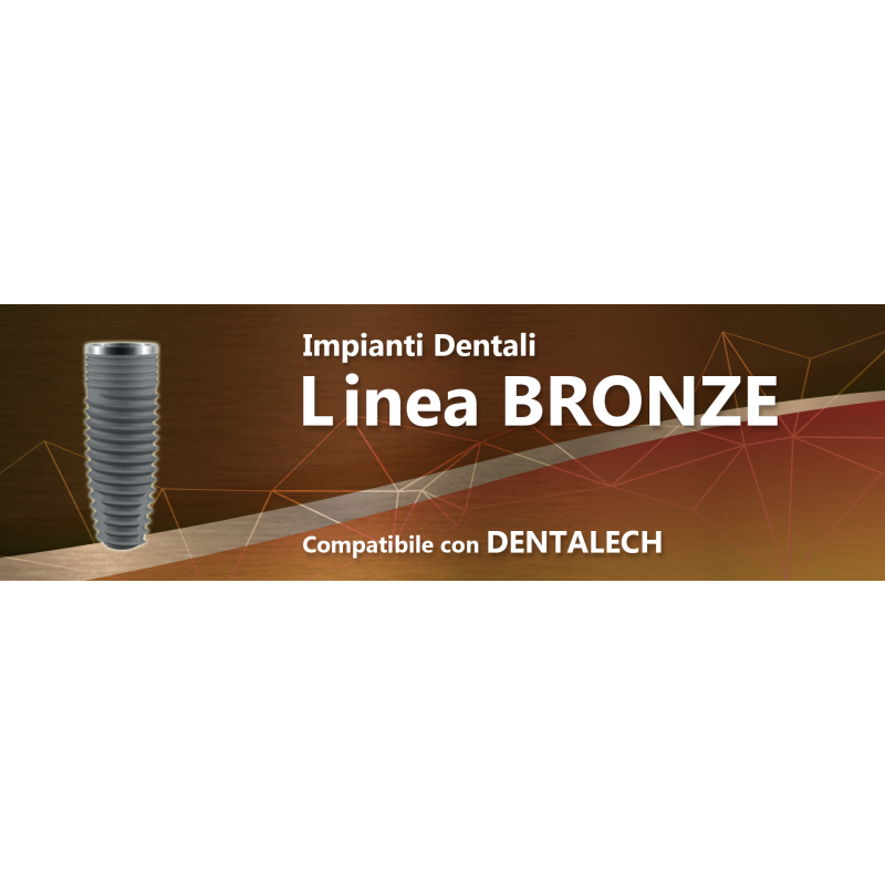 Linea BRONZE (compatibile con DENTALTECH)